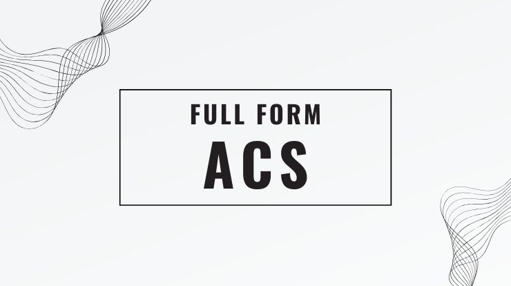 ACS Full Form | ACS Salary in Assam|