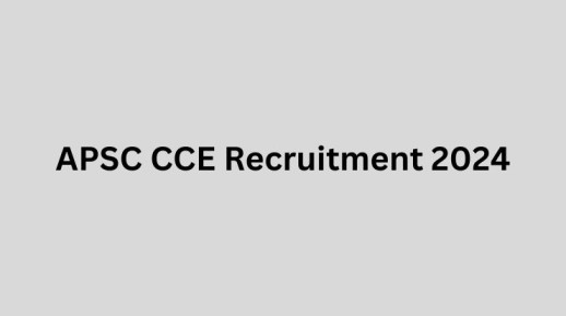 APSC CCE Recruitment 2024